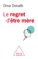 Le regret d'être mère