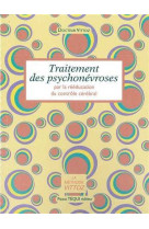 Traitement des psychonévroses par la rééducation du contrôle cérébral