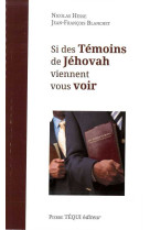 Si des témoins de jéhovah viennent vous voir