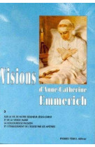 Visions d'anne catherine emmerich, tome 3