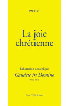 La joie chrétienne - gaudete in domino