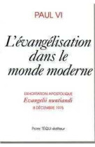 L'évangélisation dans le monde moderne - evangelii nuntiandi