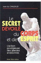 Le secret dévoilé du corps et de l'esprit