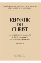 Repartir du christ