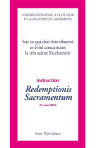 Sur ce qui doit être observé et évité concernant la très sainte eucharistie - redemptionis sacramentum