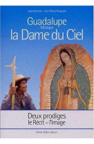 La dame du ciel, guadalupe (mexique) - deux prodiges, le récit - l'image