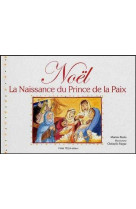 Noël - la naissance du prince de la paix