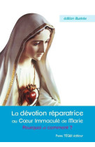 La dévotion reparatrice au coeur immaculé de marie