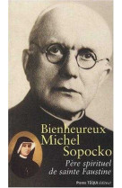 Bienheureux michel sopocko - père spirituel de sainte faustine