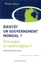 Bientot un gouvernement mondial ?