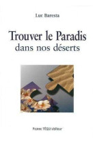 Trouver le paradis dans nos déserts