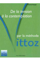 De la tension à la contemplation par la méthode vittoz