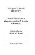 Message de benoît xvi - journée mondiale de la paix 1er janvier 2011 - liberté religieuse chemin vers la paix