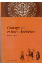 Courage grec et force chrétienne