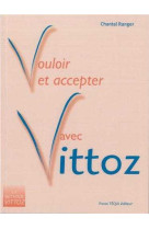 Vouloir et accepter avec vittoz