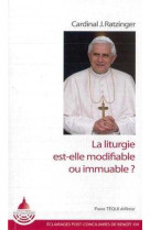 La liturgie est-elle modifiable ou immuable ?