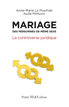 Mariage des personnes de même sexe : la controverse juridique