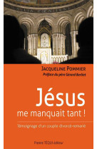 Jésus me manquait tant !