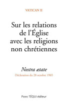 Sur les relations de l'eglise avec les religions non chrétiennes