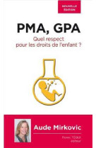 Pma, gpa - quel respect pour les droits de l'enfant ?