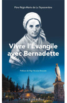 Vivre l'évangile avec bernadette