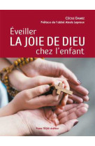 éveiller la joie de dieu chez l'enfant