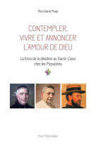 Contempler, vivre et annoncer l’amour de dieu