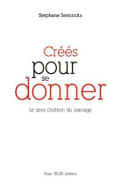 Créés pour se donner