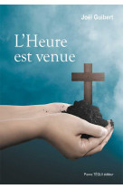 L'heure est venue