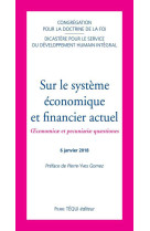 Sur le système économique et financier actuel - oeconomicæ et pecuniariæ quæstiones