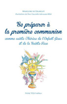 Se préparer à la première communion comme sainte thérèse de l'enfant-jésus et de la sainte-face