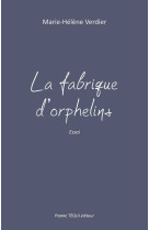 La fabrique d'orphelins