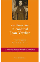 Vivre l'evangile avec le cardinal jean verdier