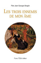 Les trois ennemis de mon âme