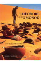 Le siècle de théodore monod