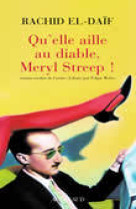 Qu'elle aille au diable, meryl streep !