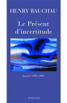 Le présent d'incertitude