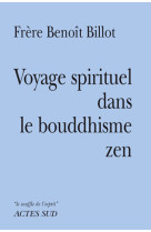 Voyage spirituel dans le bouddhisme zen