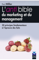 Anti bible du marketing & management (l')