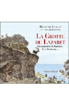 La grotte du lazaret - un campement de chasseurs, il y a 160 000 ans