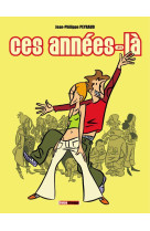 Ces années-là - tome 01