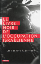 Le livre noir de l'occupation israélienne