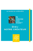 Et qui donc est dieu - module 5 - animateur - dieu notre createur