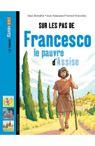 Sur les pas de francesco, le pauvre d'assise