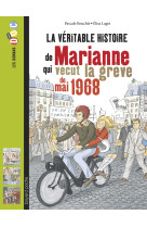 La véritable histoire de marianne qui vécut la grève de 1968