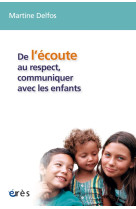 De l'écoute au respect, communiquer avec les enfants