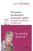 Personnes handicapées, personnes valides - ensemble, semblables et différents