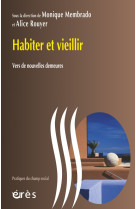 Habiter et vieillir - vers de nouvelles demeures