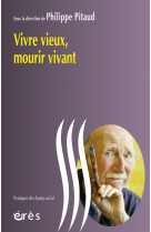 Vivre vieux, mourir vivant