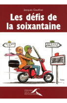 Les défis de la soixantaine